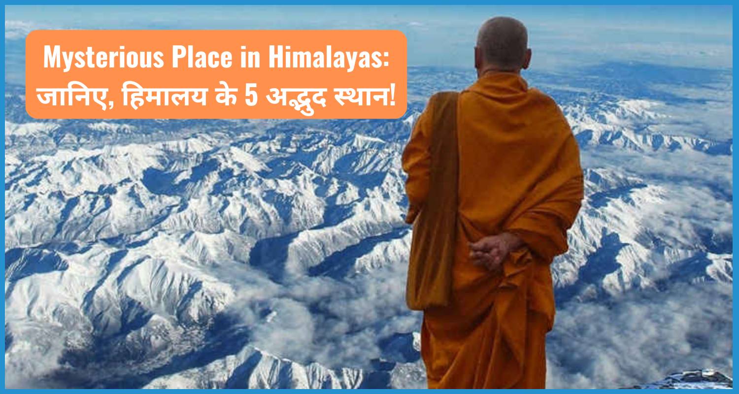 showing the image of Mysterious Places in Himalayas