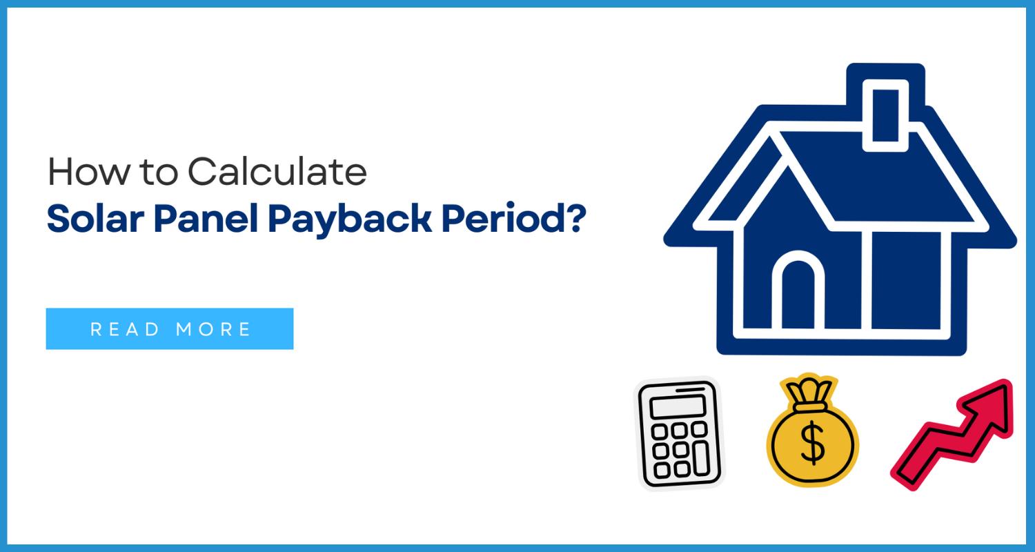 showing the image of how to Calculate Solar Panel Payback Period in India