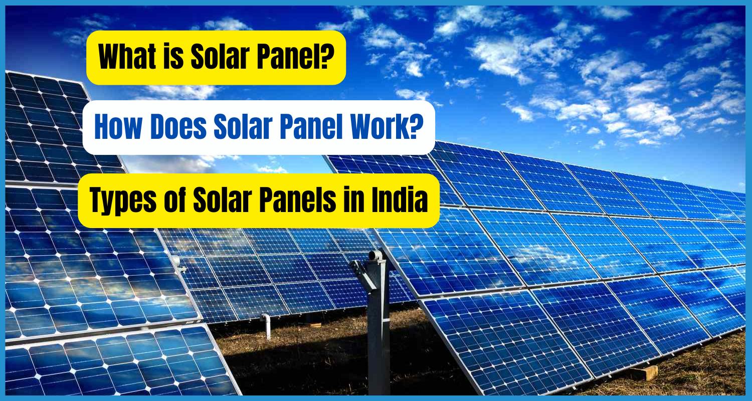 showing the image of solar panel in hindi types of solar panels and benefits