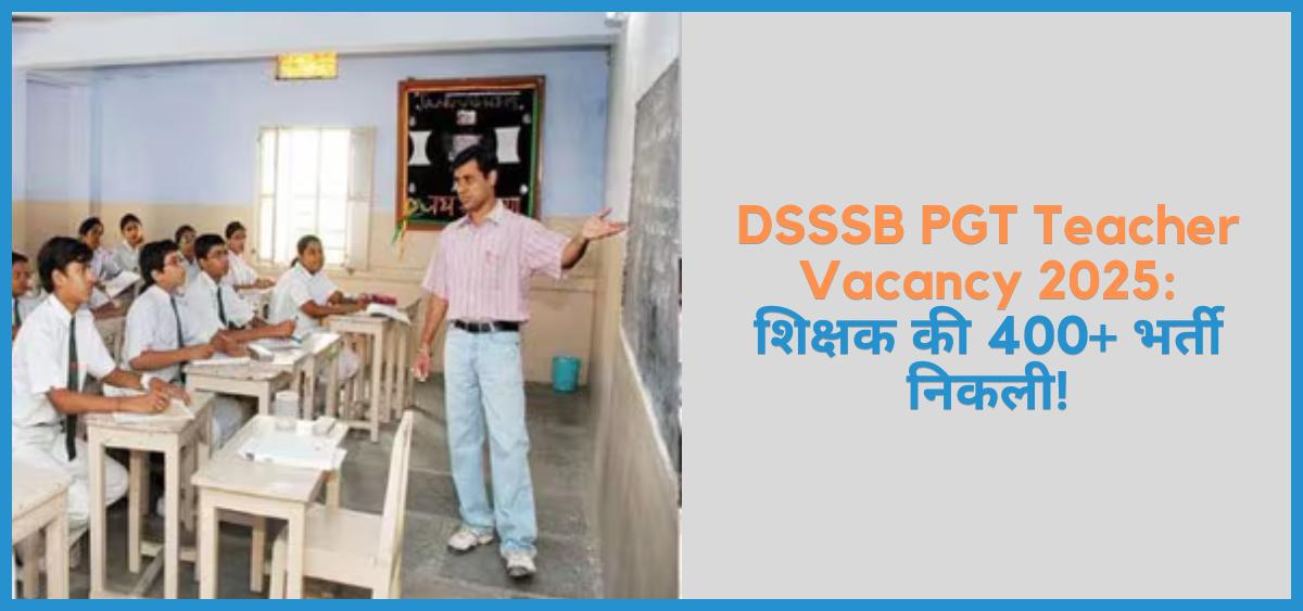 This is the image of DSSSB PGT Teacher Vacancy 2025 in hindi