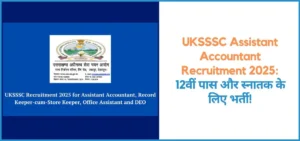 this is the image of UKSSSC Assistant Accountant Recruitment 2025