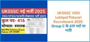 this is the image of UKSSSC VDO Lekhpal Patwari Recruitment 2025 in Hindi