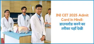 this is the image of INI CET 2025 Admit Card in Hindi