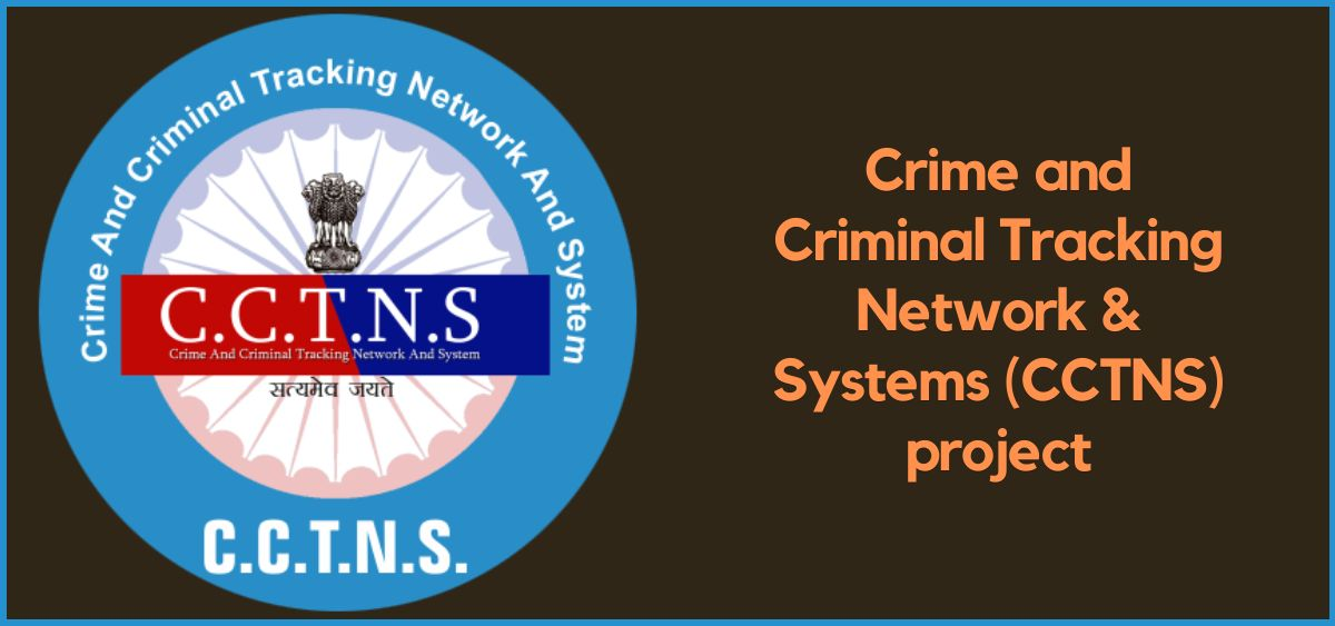 this is the image of Crime and Criminal Tracking Network & Systems - CCTNS project